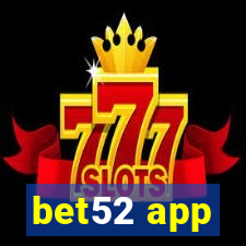 bet52 app